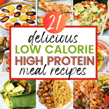 collage of low calorie high protein meals