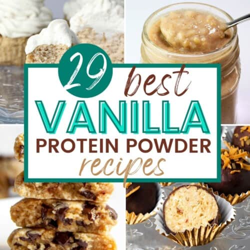 collage of photos of recipes made with vanilla protein powder.