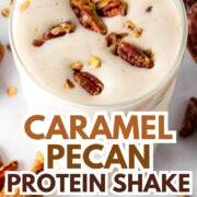 caramel pecan protein shake with text overlay.