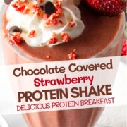 chocolate strawberry protein shake with text overlay.