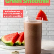 watermelon green smoothie with a text overlay.