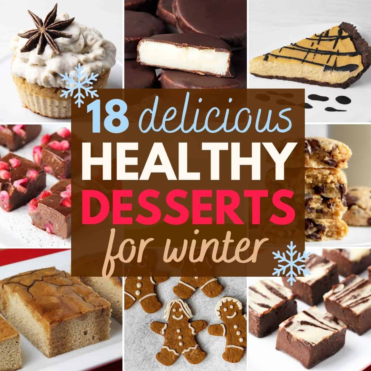 collage of healthy desserts for winter with text and snowflake overlay.