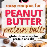 collage of peanut butter protein ball recipe images with text overlay.