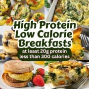 collage of high protein low calorie breakfasts with text overlay.