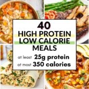 collage of high protein low calorie meals with text overlay.