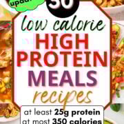 collage of high protein low calorie meals, with text overlay.