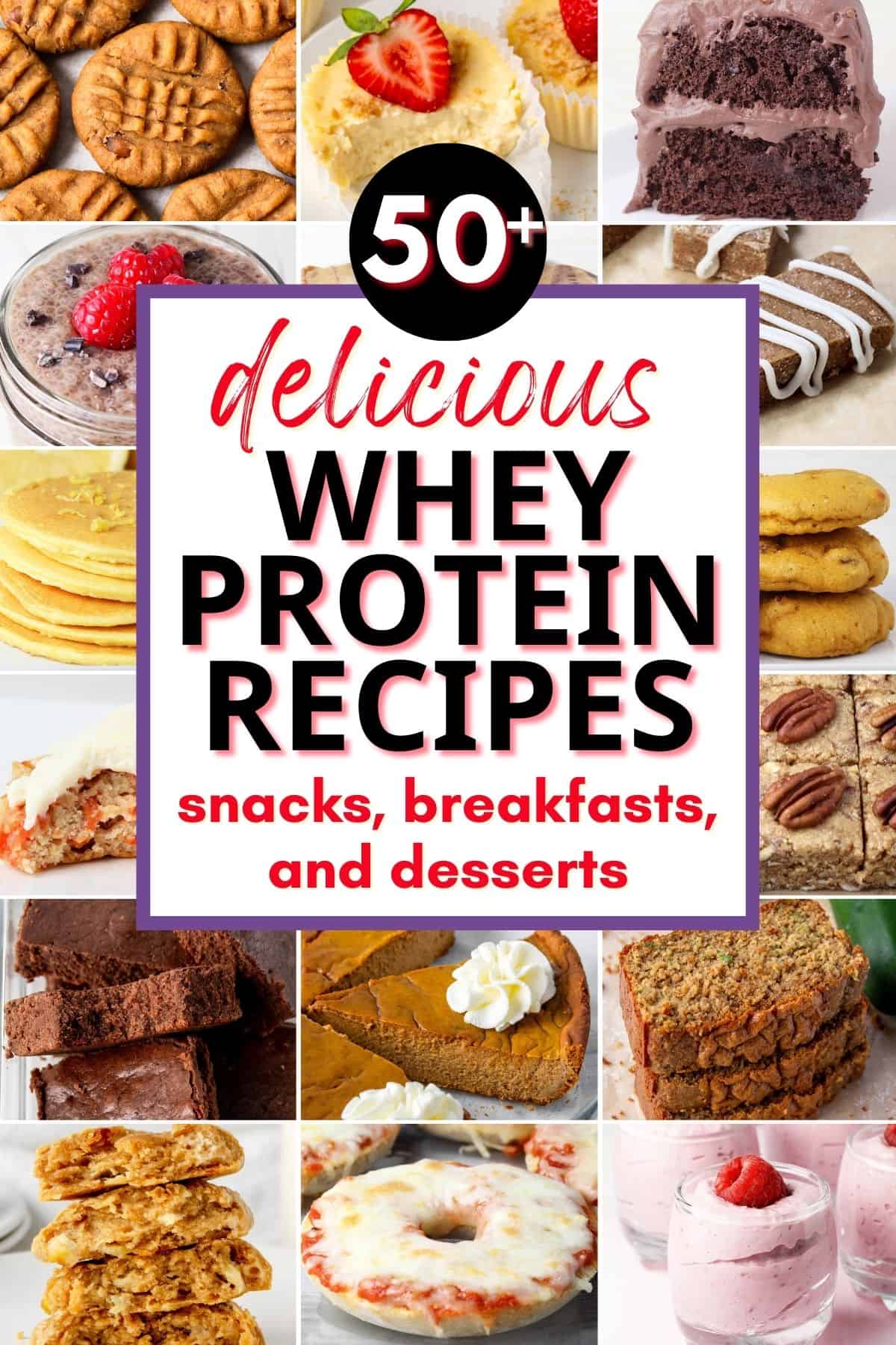 collage of whey protein recipes, including snacks, breakfasts, and desserts, with text overlay.